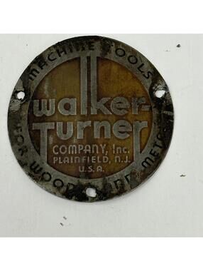 Vintage Walker-Turner Machine Tools Nameplate Badge Original Plainfield NJ USA